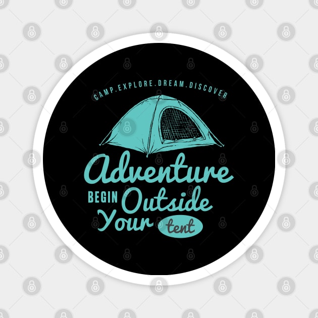 Adventure Begin Outside Your Tent Magnet by Jenex